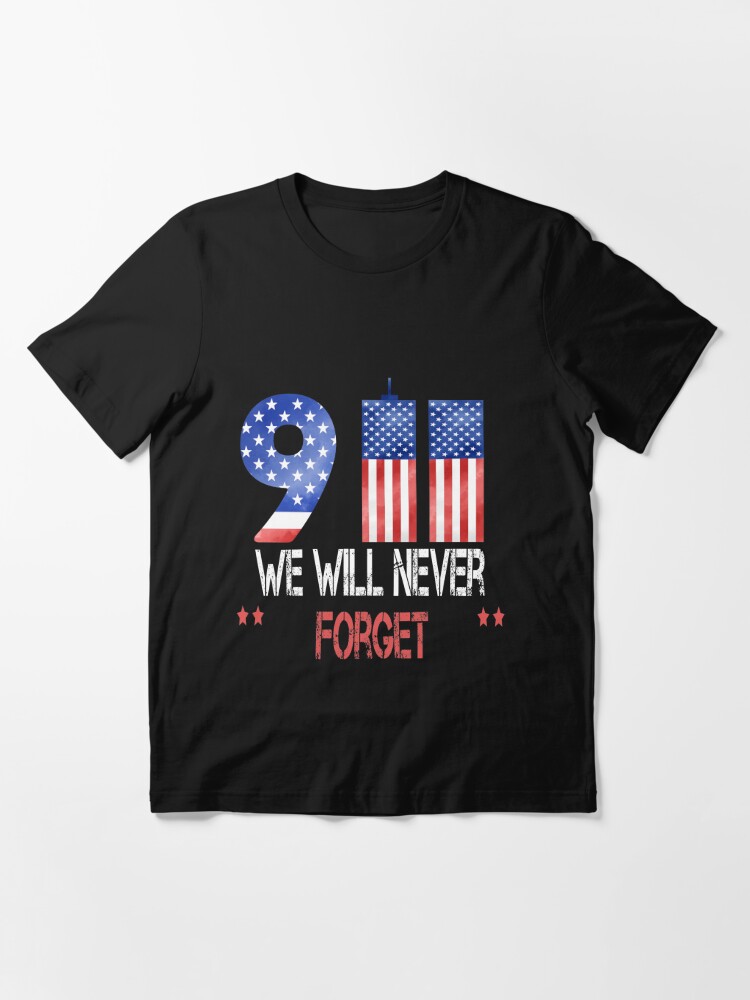 Disover 9 11 We Will Never Forget Essential T-Shirt