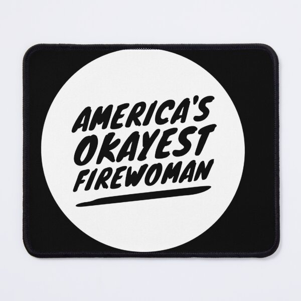 Item preview, America's okayest Firewoman - funny paramedic emt designed and sold by JustSaiyan1.