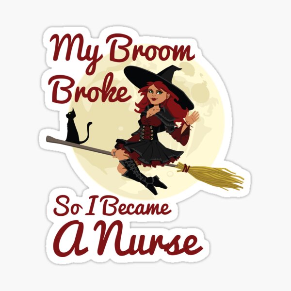 Details about   Soft Veterans Affairs Nurse My Broom Broke So I Became A N/a Sticker Landscape 