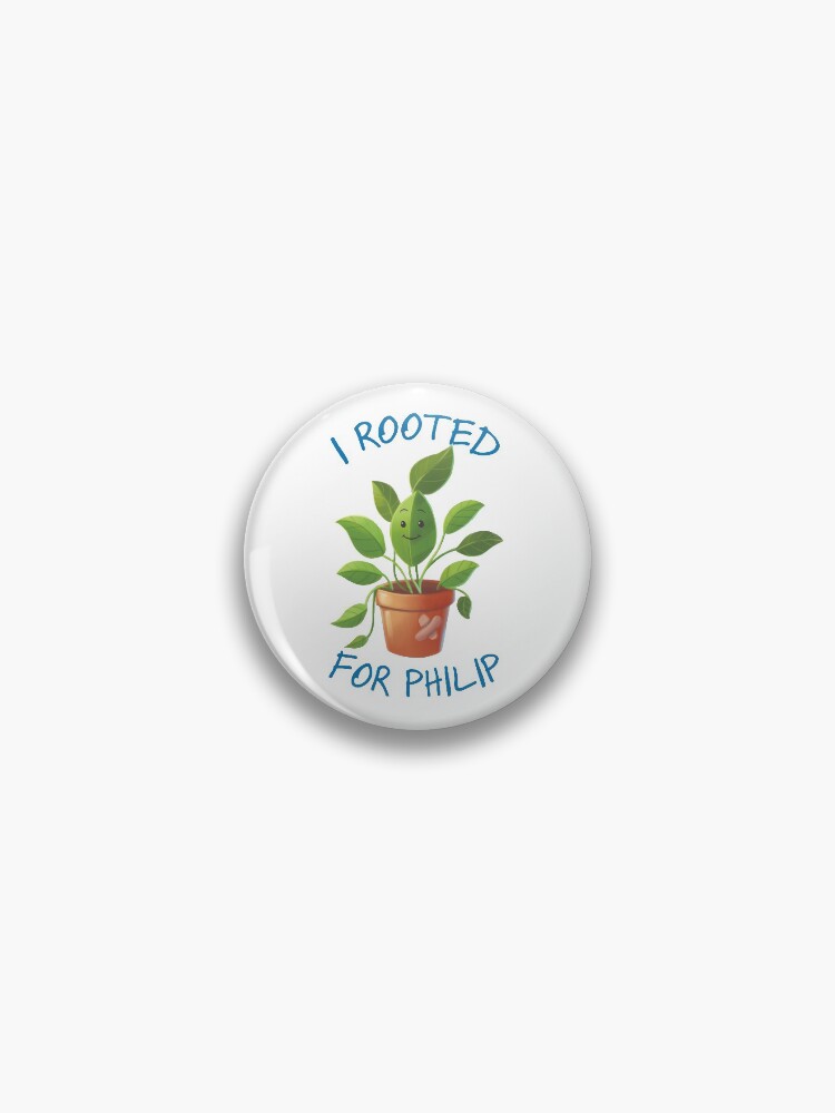 Thumbnail 1 of 3, Pin, I Rooted for Philip  designed and sold by casibabinchak.
