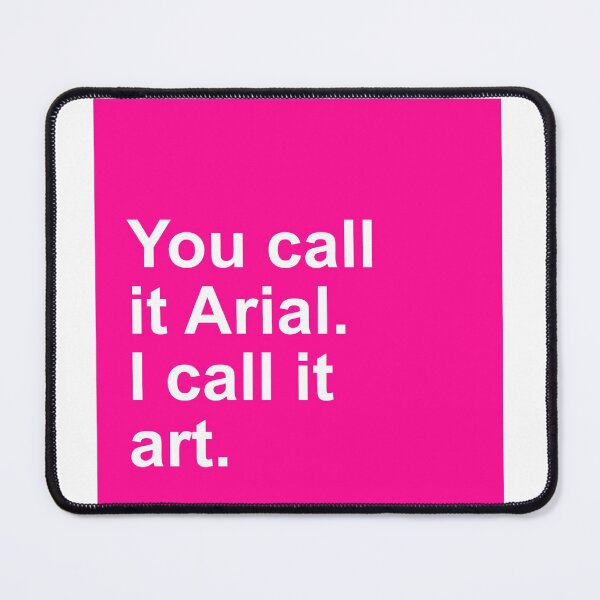Item preview, Lo llamas Arial, lo llamo arte. designed and sold by UDDesign.