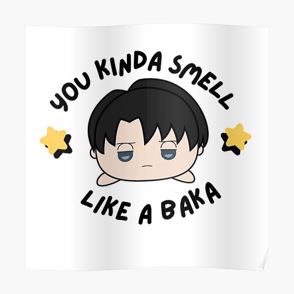 You Kinda Smell Like A Baka Original "You Kinda Smell Like A Baka, you kinda smell like a baka eren jaeger