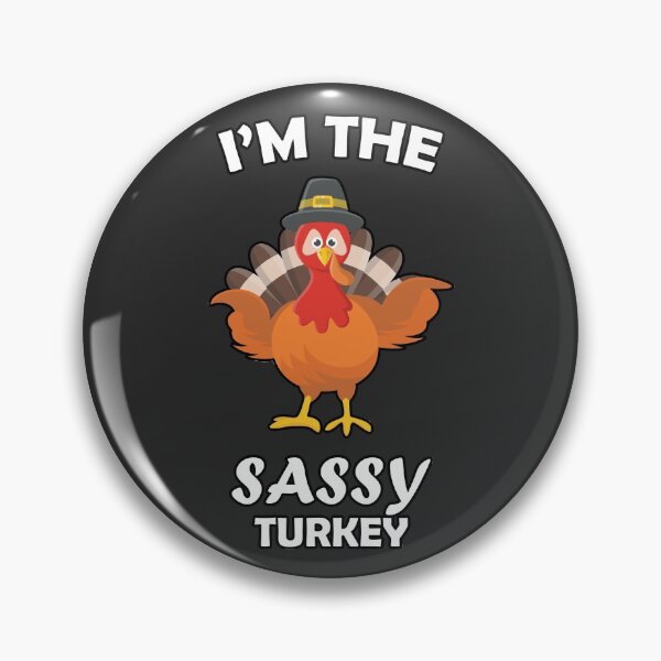 Item preview, Im The Sassy Turkey - Thanksgiving Sassy Turkey designed and sold by SweetbeStore.