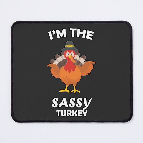 Item preview, Im The Sassy Turkey - Thanksgiving Sassy Turkey designed and sold by SweetbeStore.