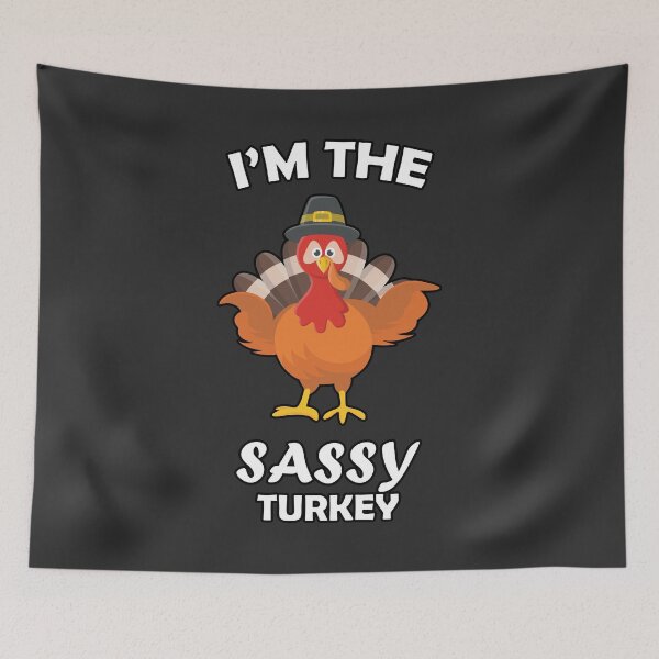 Item preview, Im The Sassy Turkey - Thanksgiving Sassy Turkey designed and sold by SweetbeStore.