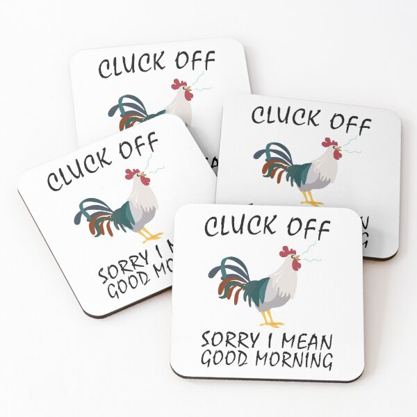 Item preview, cluck off sorry i mean good morning designed and sold by Mirnamar.