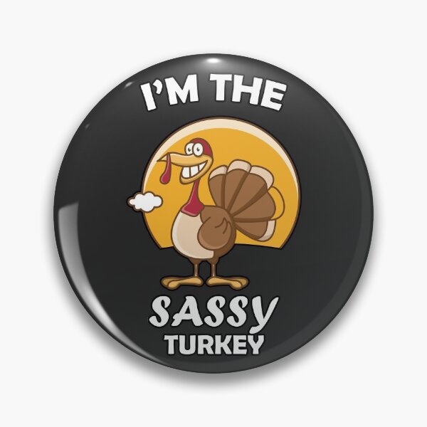 Item preview, Im The Sassy Turkey - Thanksgiving Sassy Turkey designed and sold by SweetbeStore.