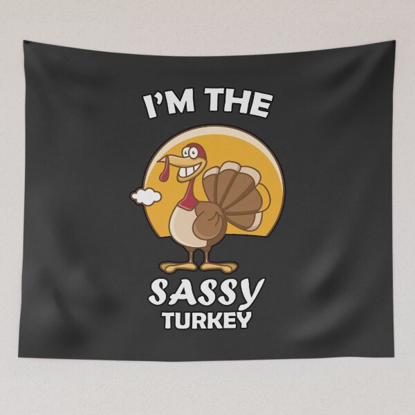 Item preview, Im The Sassy Turkey - Thanksgiving Sassy Turkey designed and sold by SweetbeStore.