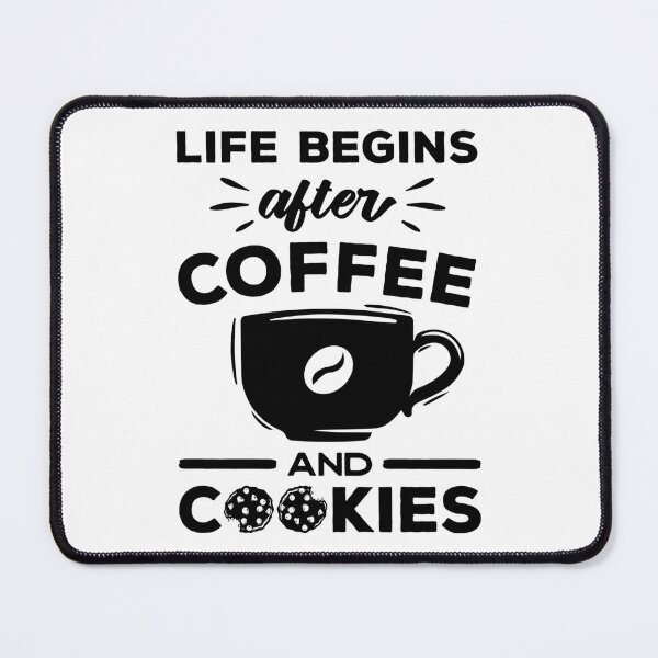 Item preview, Life Begins After Coffee and Cookies designed and sold by MeowsAndMakes.