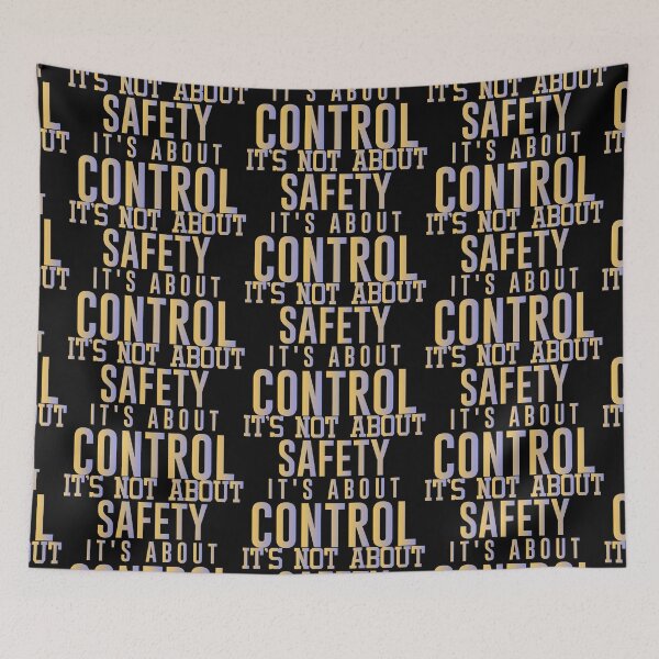 Item preview, It's Not About Safety It's About Control - Sarcastic Funny Hilarious Present For Mom, Dad , Girlfriend Or Boyfriend designed and sold by Aymanclothings.