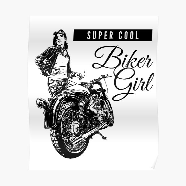 "Super Cool Biker Girl" Poster for Sale by brynscully Redbubble