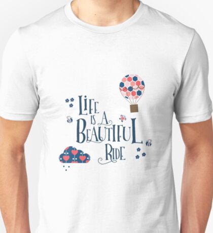 life is a beautiful ride t shirt