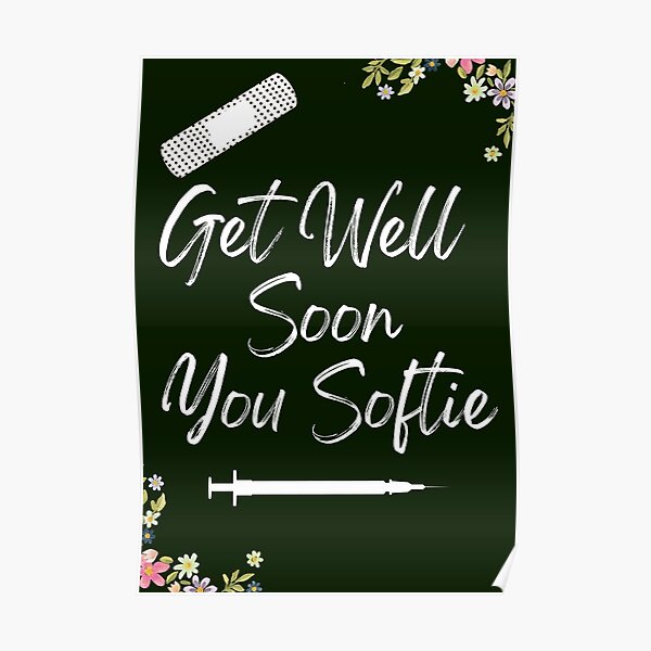Get Well Soon Posters and Art Prints for Sale