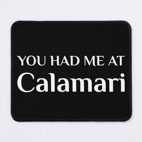 Item preview, Had Me At Calamari Squid Funny Mediterranean Food designed and sold by Creekman Designs.