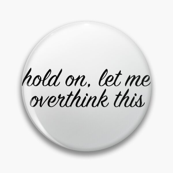 Item preview, hold on, let me overthink this (black 1) designed and sold by tayput.