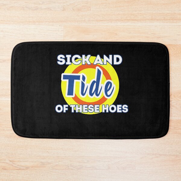 Item preview, Sick And Tide Of These Hoes designed and sold by SaadEtta.