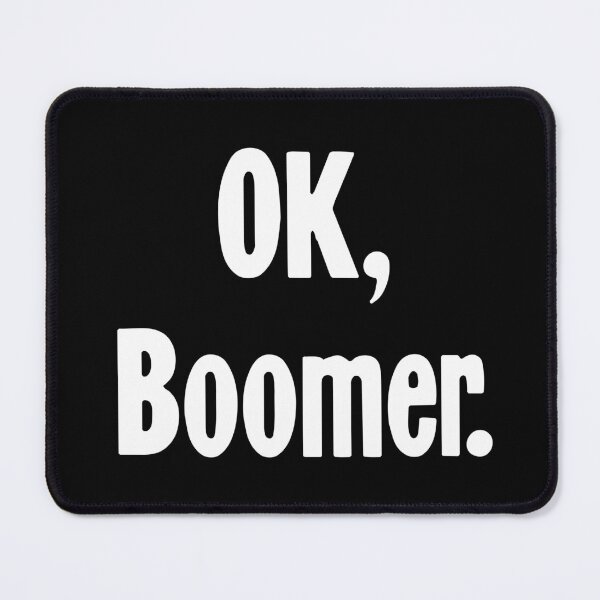 Item preview, OK, Boomer designed and sold by Good-Looking Corpse.