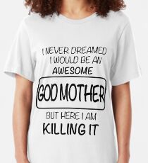 Awesome Godmother Is Killing It Mothers Day Gift Slim Fit T-Shirt