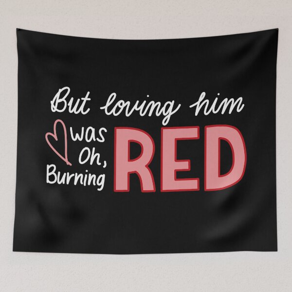Item preview, Loving Him Was Red (Song Lyric) designed and sold by magaphie.