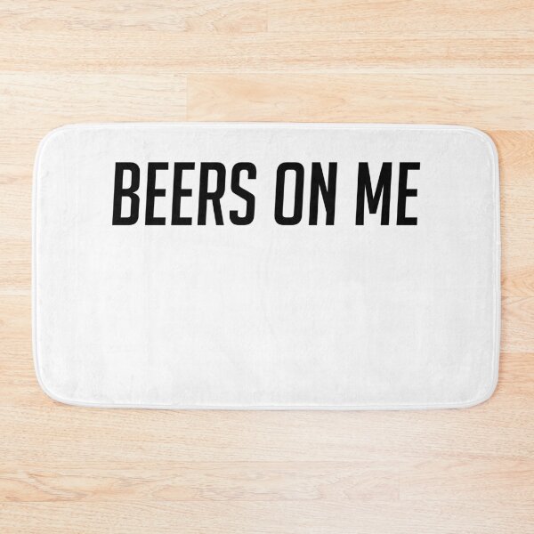Item preview, Beers on me dierks hardy lyrics designed and sold by kellyamberger.