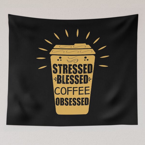 Item preview, Stressed blessed coffee obsessed for coffee lovers retro  designed and sold by HStudioPrints.