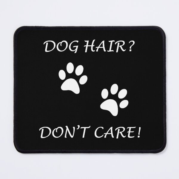 Item preview, What Dog Hair? (pawprint) designed and sold by ColorfulCortex.