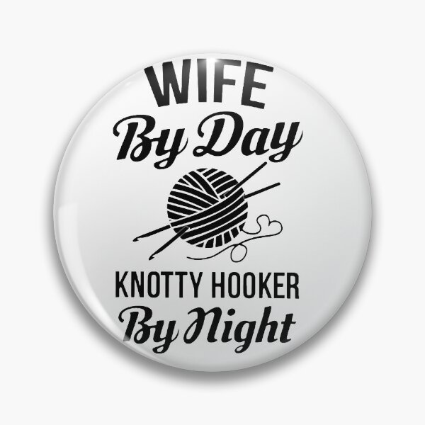 Item preview, Wife By Day Knotty Hooker By Night designed and sold by RudyHernandez.