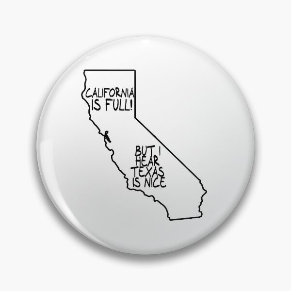 Item preview, California is Full, but I hear Texas is nice designed and sold by CalvinMade.