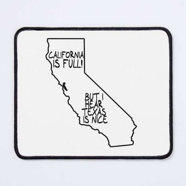 Item preview, California is Full, but I hear Texas is nice designed and sold by CalvinMade.