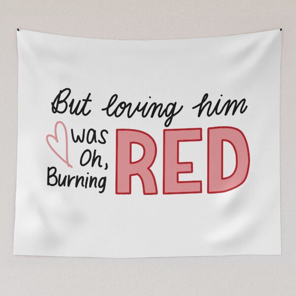 Item preview, Loving Him Was Red (Song Lyric, black text) designed and sold by magaphie.