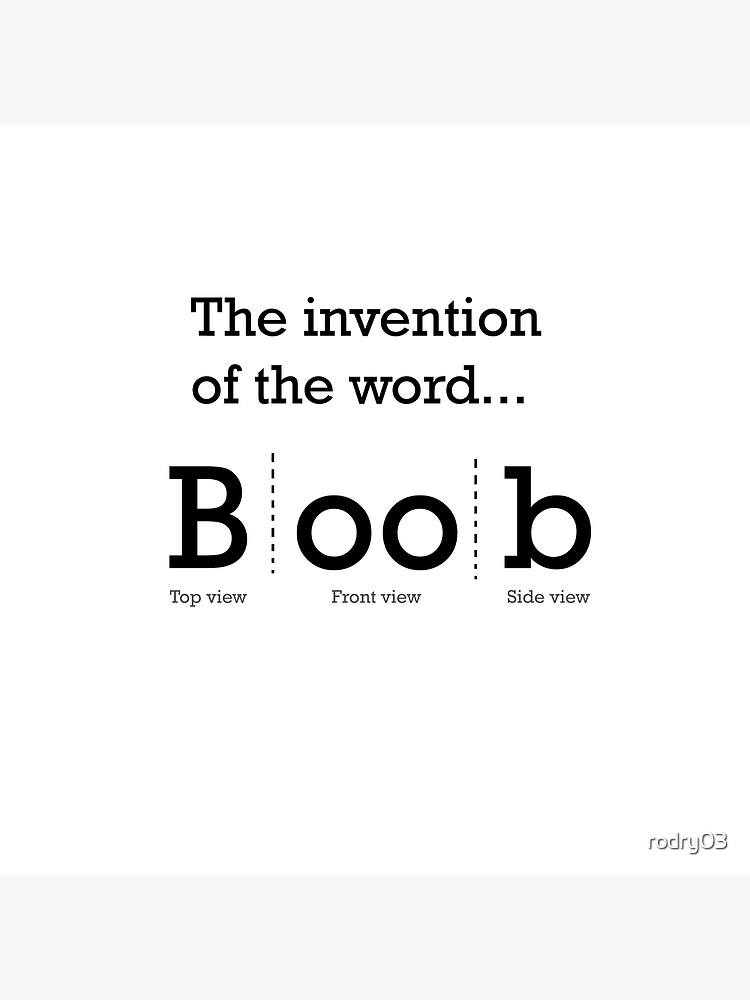 The Invention Of The Word Boob Shower Curtain