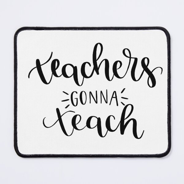 Item preview, Teachers Gonna Teach designed and sold by southernclaydesigns.