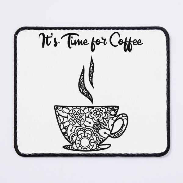 Item preview, It’s Time For Coffee designed and sold by Cedarrue.