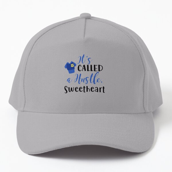 It's Called a Hustle Sweetheart Baseball Cap