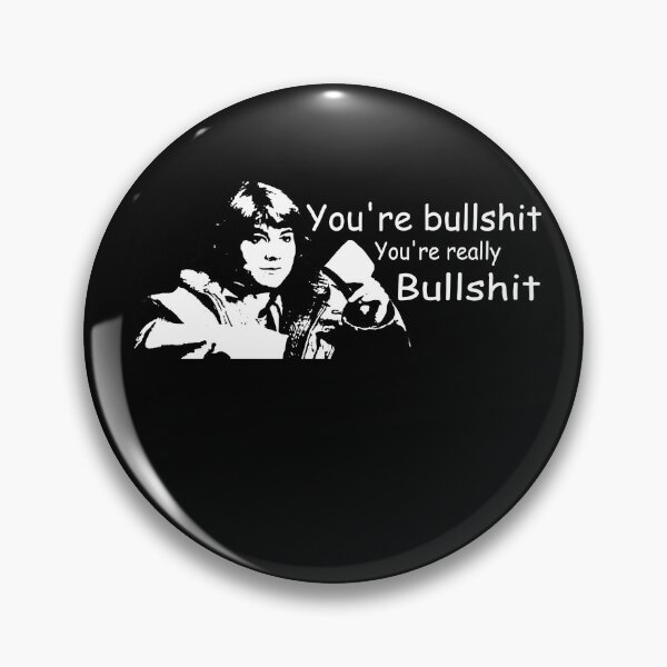 Item preview, You're Bullshit - You're Really Bullshit designed and sold by JamesConnie9.