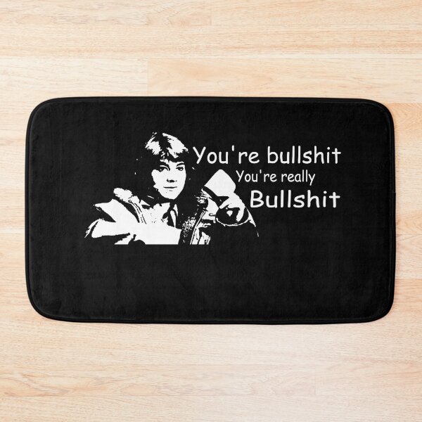 Item preview, You're Bullshit - You're Really Bullshit designed and sold by JamesConnie9.