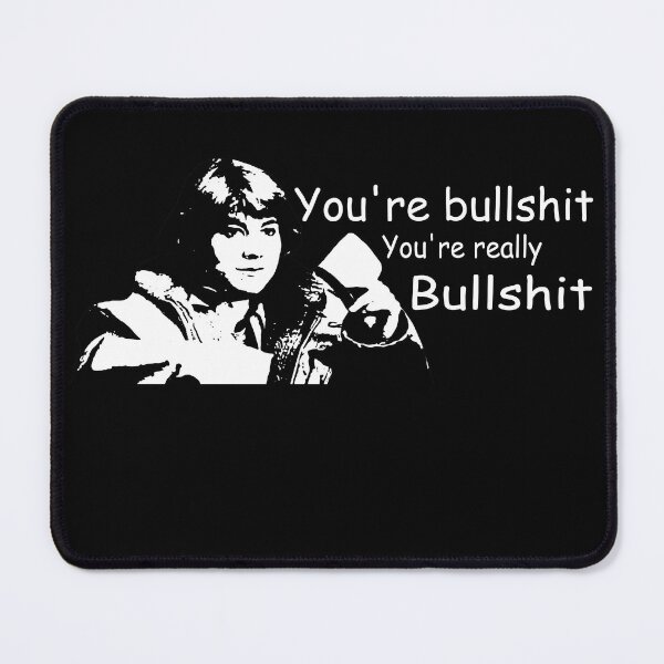 Item preview, You're Bullshit - You're Really Bullshit designed and sold by JamesConnie9.