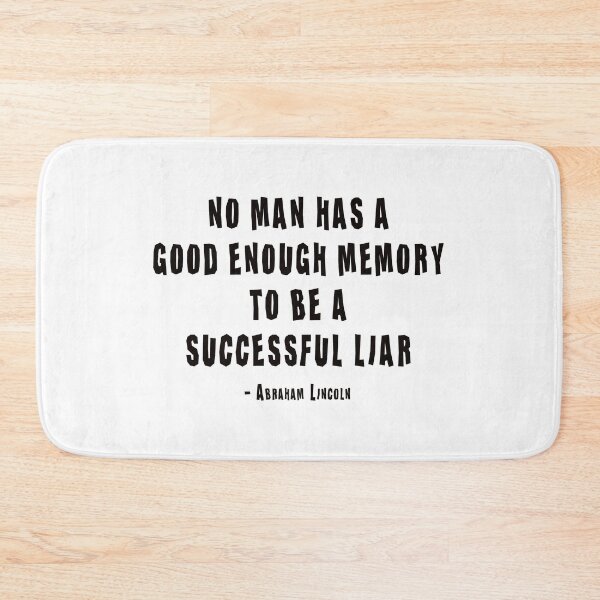 Item preview, No Man Has A Good Enough Memory To Be A Successful Liar - Abraham Lincoln designed and sold by CH3Media.
