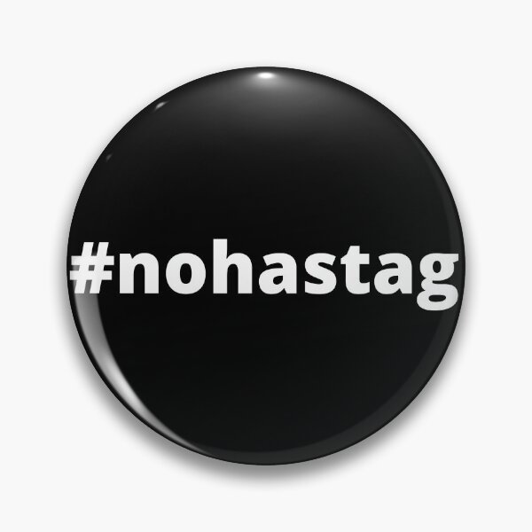 Item preview, #nohastag hashtag designed and sold by Coczzi.