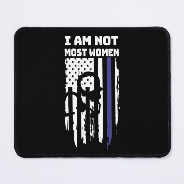 Item preview, I am not Most Women for Police designed and sold by notasimp.