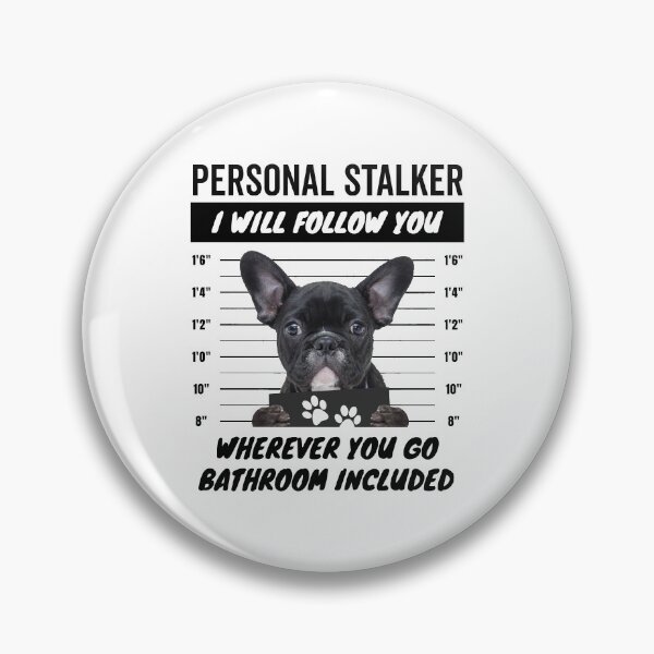 Item preview, Personal Stalker French Bulldog – Frenchie designed and sold by More Cute Dogs.