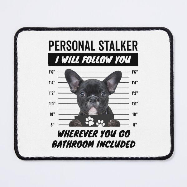 Item preview, Personal Stalker French Bulldog – Frenchie designed and sold by More Cute Dogs.