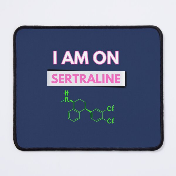 Item preview, I am on Sertraline designed and sold by DoherDesigns.