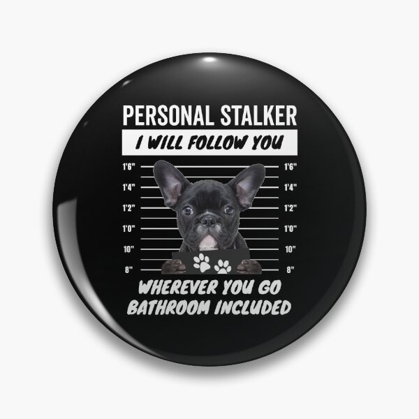 Item preview, Personal Stalker French Bulldog – Frenchie designed and sold by More Cute Dogs.