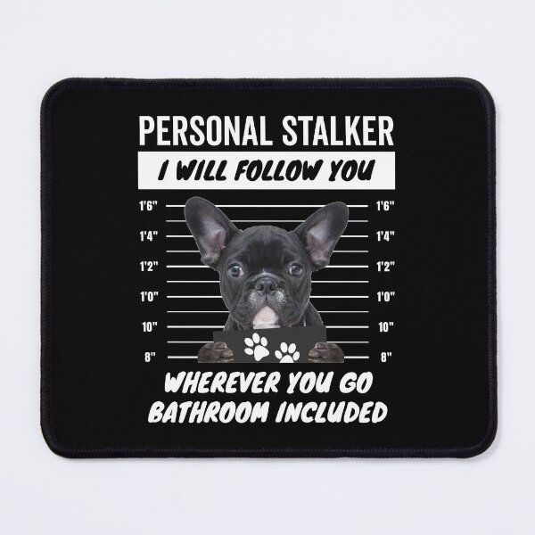 Item preview, Personal Stalker French Bulldog – Frenchie designed and sold by More Cute Dogs.