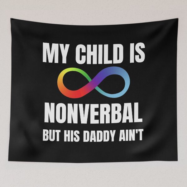 Item preview, My Child Is Nonverbal But His Daddy Ain't  designed and sold by Comfy Creations.