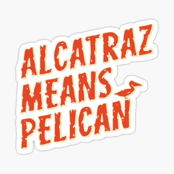 Alcatraz Means Pelican Last Podcast on the Left 20oz Stainless 