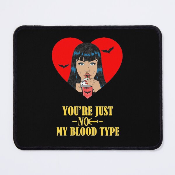 Item preview, You're Just Not My Blood Type designed and sold by notasimp.