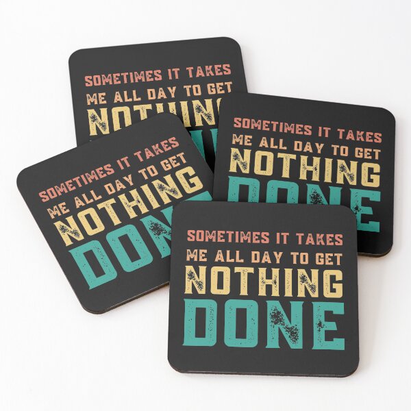 Item preview, sometimes it takes me all day to get nothing done designed and sold by Hey-Nice-Shirt.