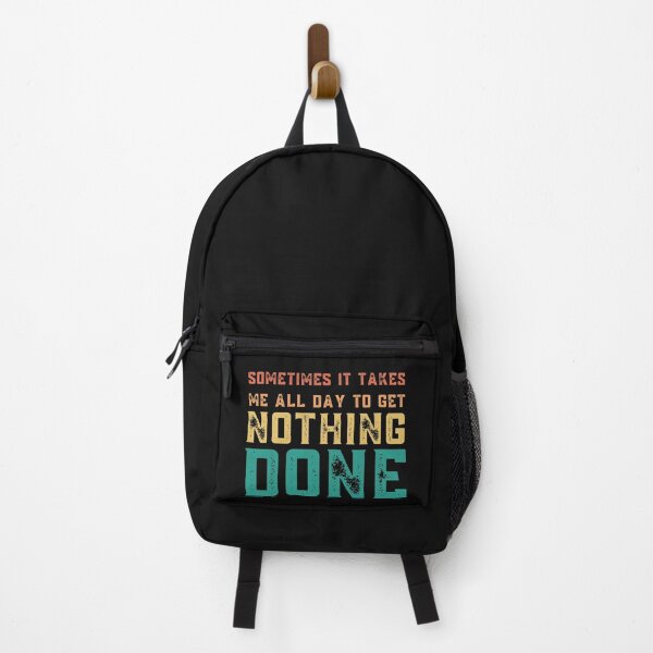 Item preview, sometimes it takes me all day to get nothing done designed and sold by Hey-Nice-Shirt.